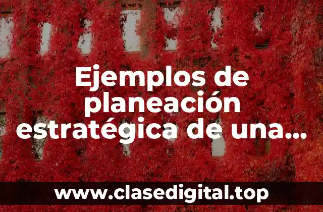 Ejemplos de planeación estratégica de una escuela primaria