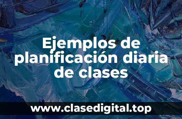 Ejemplos de planificación diaria de clases