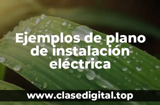 Ejemplos de plano de instalación eléctrica