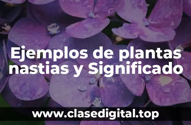 Ejemplos de plantas nastias