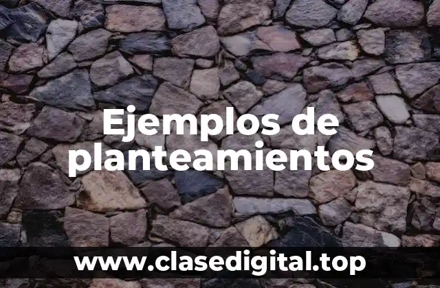 Ejemplos de planteamientos