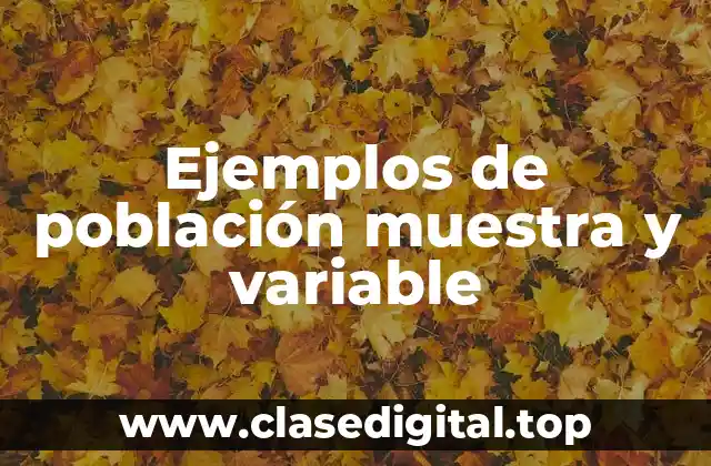 Ejemplos de población muestra y variable