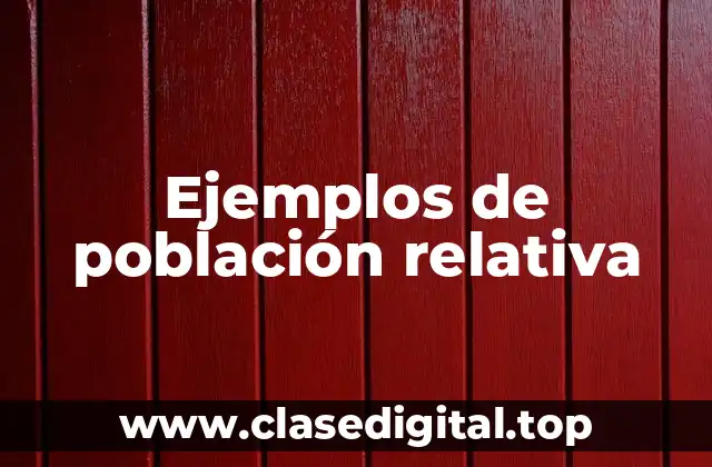 Ejemplos de población relativa