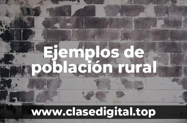 Ejemplos de población rural