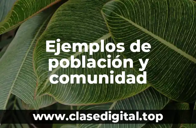 Ejemplos de población y comunidad