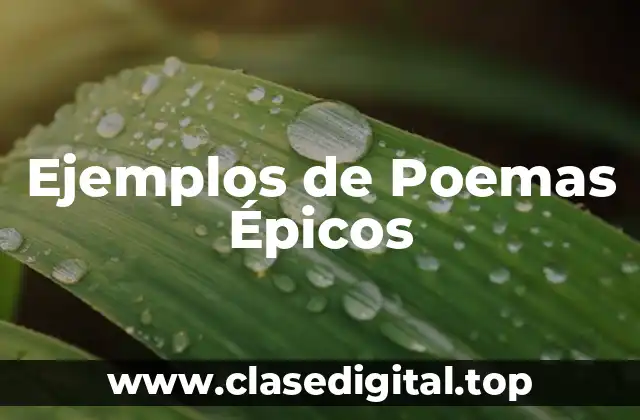 Ejemplos de Poemas Épicos
