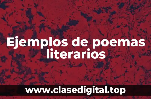 Ejemplos de poemas literarios