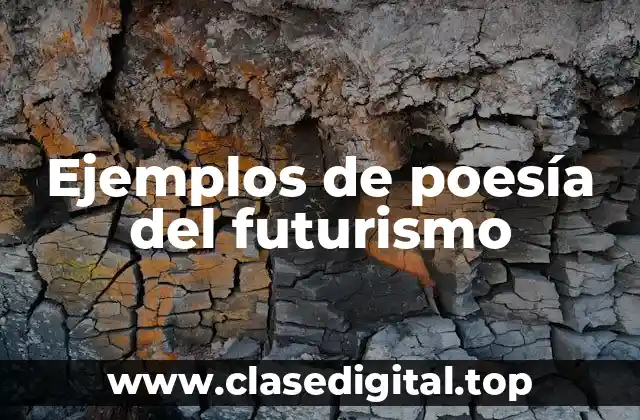Ejemplos de poesía del futurismo