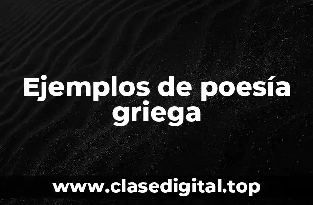 Ejemplos de poesía griega