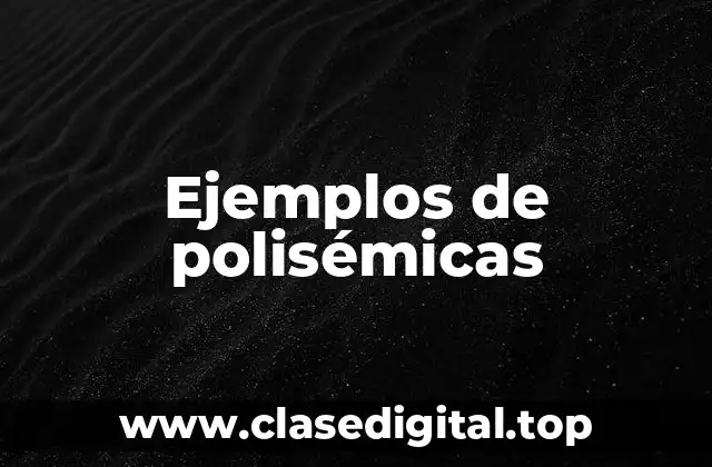 Ejemplos de polisémicas