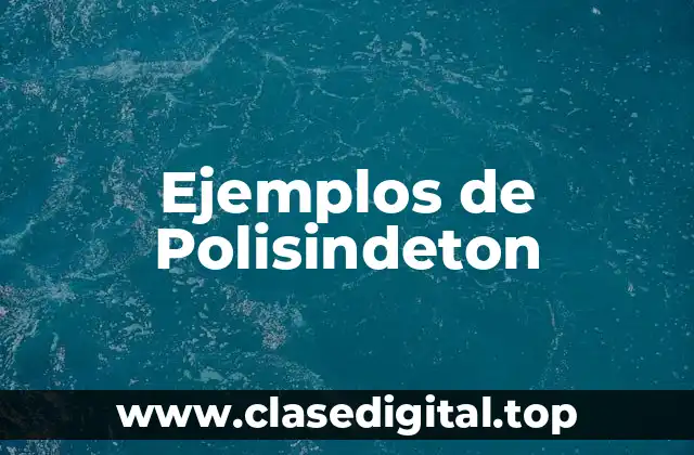 Ejemplos de Polisindeton
