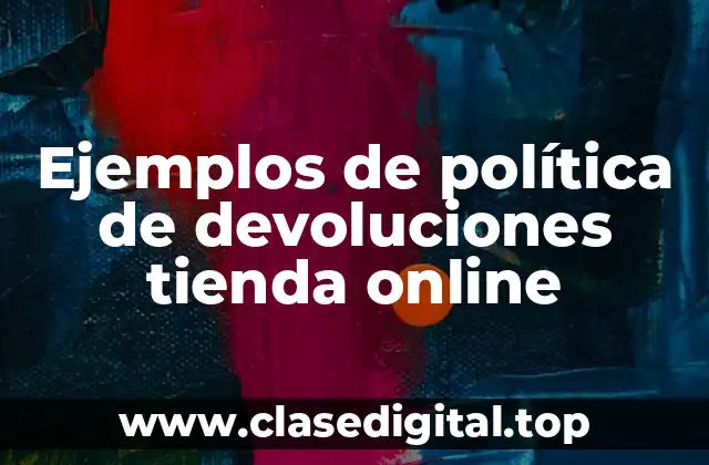 Ejemplos de política de devoluciones tienda online