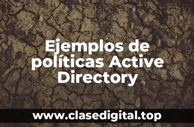 Ejemplos de políticas Active Directory