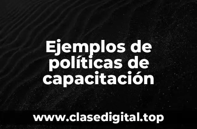 Ejemplos de políticas de capacitación