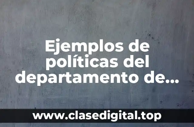 Ejemplos de políticas del departamento de finanzas de una empresa