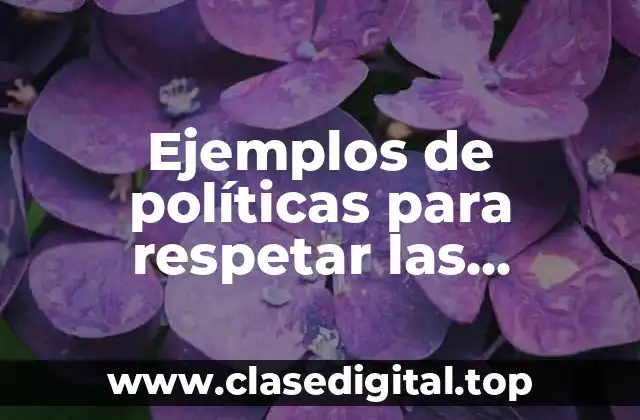 Ejemplos de políticas para respetar las reservaciones en un hotel