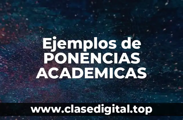 Ejemplos de PONENCIAS ACADEMICAS