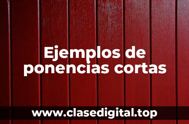 Ejemplos de ponencias cortas