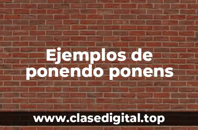 Ejemplos de ponendo ponens