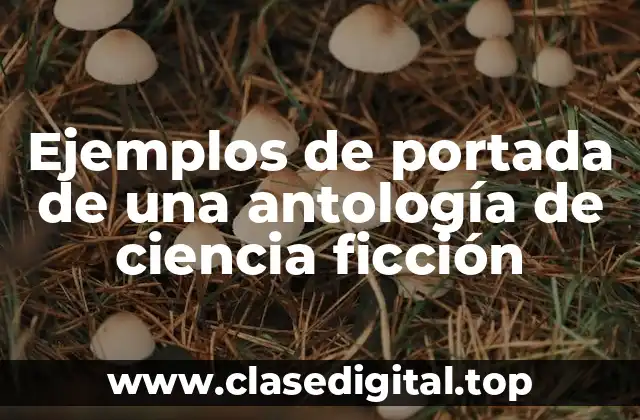 Ejemplos de portada de una antología de ciencia ficción