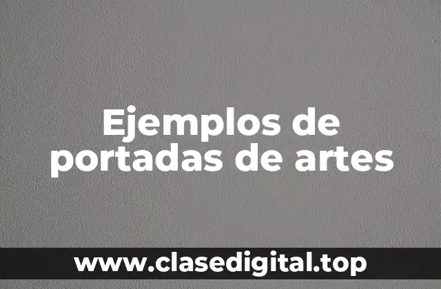 Ejemplos de portadas de artes