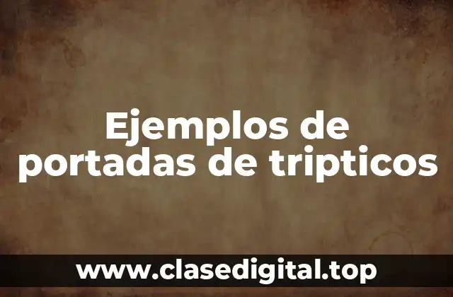 Ejemplos de portadas de tripticos