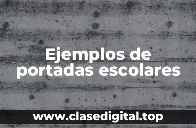 Ejemplos de portadas escolares