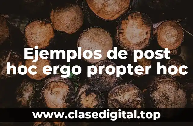 Ejemplos de post hoc ergo propter hoc