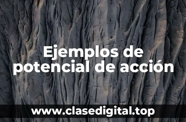 Ejemplos de potencial de acción