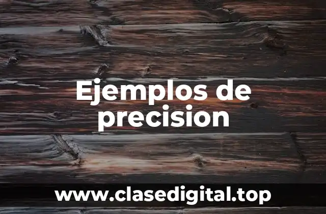 Ejemplos de precisión