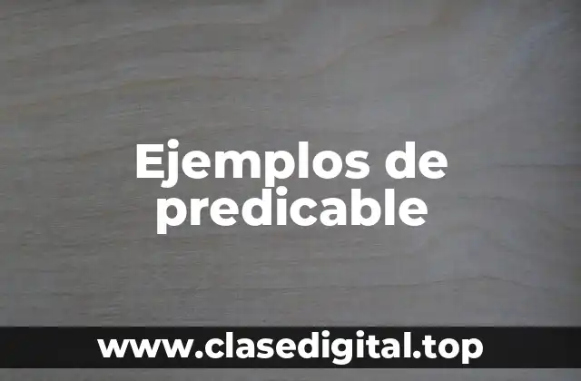 Ejemplos de predicable