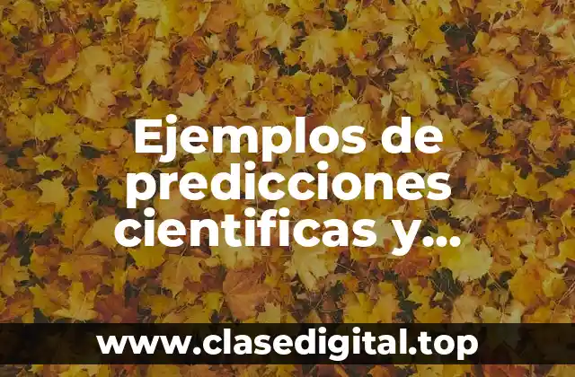 Ejemplos de predicciones científicas