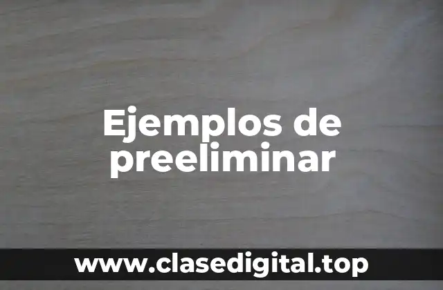Ejemplos de preeliminar