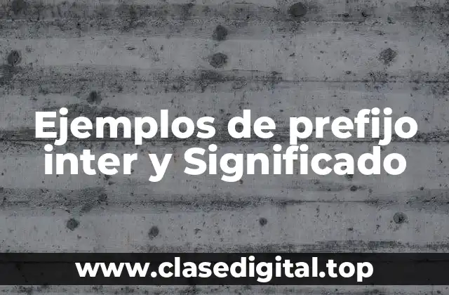 Ejemplos de prefijo inter