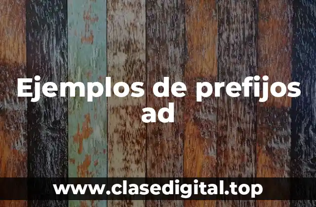 Ejemplos de prefijos ad