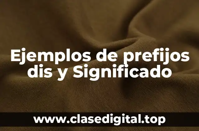 Ejemplos de prefijos dis
