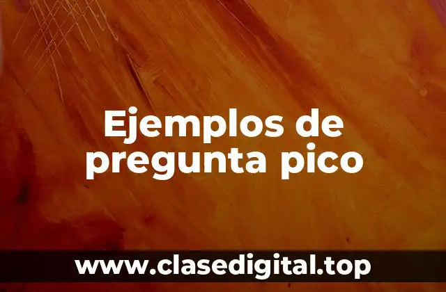 Ejemplos de pregunta pico