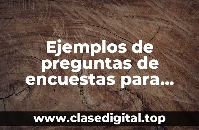 Ejemplos de preguntas de encuestas para niños