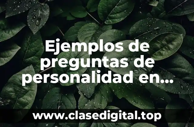 Ejemplos de preguntas de personalidad en inglés