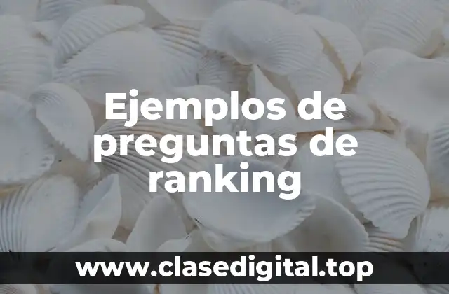Ejemplos de preguntas de ranking