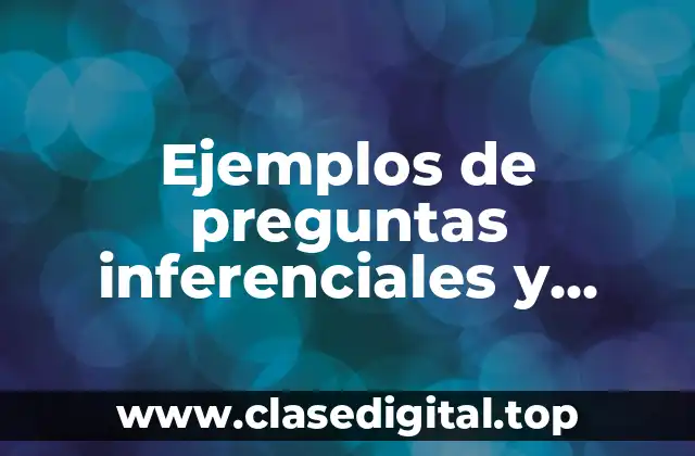 Ejemplos de preguntas inferenciales