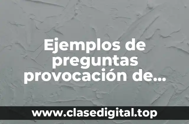 Ejemplos de preguntas provocación de tensión en una entrevista laboral y Significado