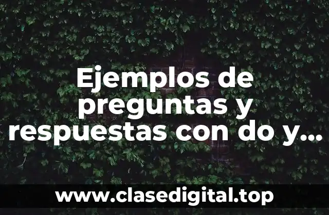 Ejemplos de preguntas y respuestas con do y does like