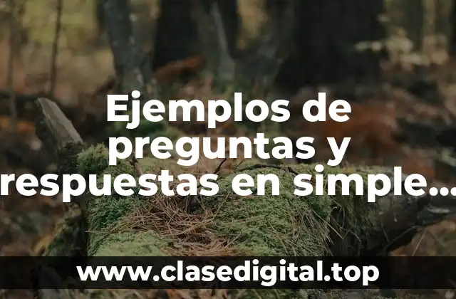 Ejemplos de preguntas y respuestas en simple present