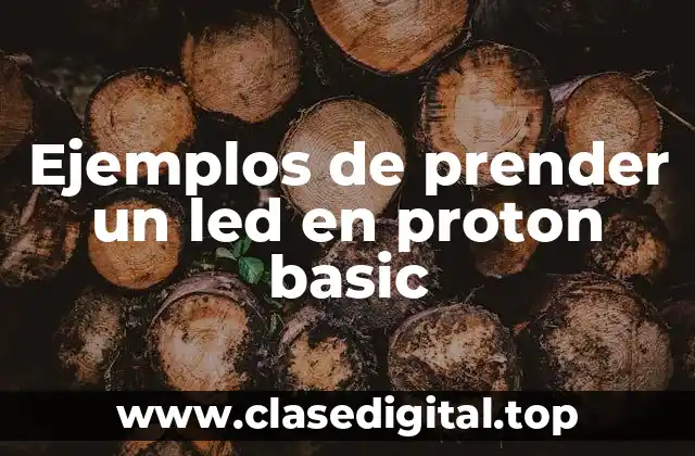 Ejemplos de prender un led en proton basic