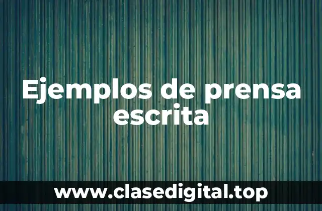Ejemplos de prensa escrita