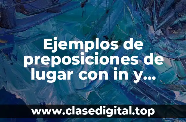 Ejemplos de preposiciones de lugar con in y Significado