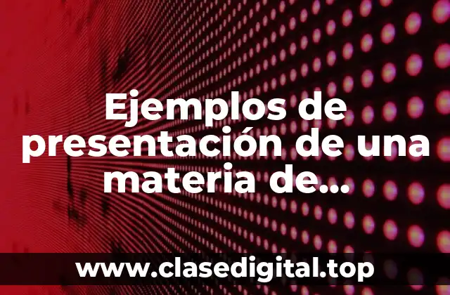 Ejemplos de presentación de una materia de administración oral