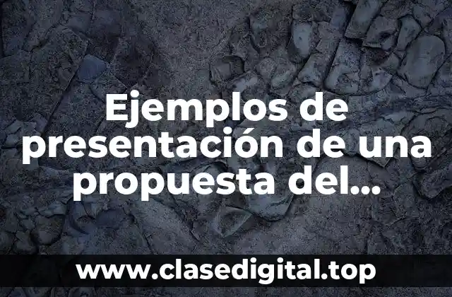 Ejemplos de presentación de una propuesta del consejo estudiantil