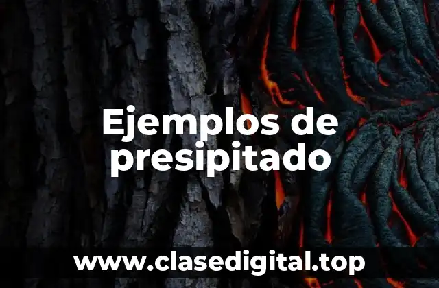 Ejemplos de presipitado